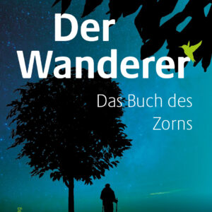 Der Wanderer - Das Buch des Zorns
